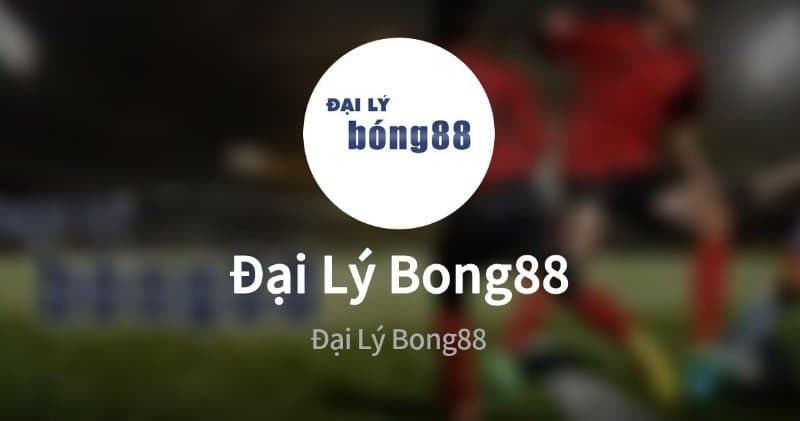 Dai ly bong88
