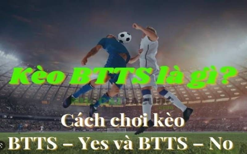 Kinh nghiệm chơi kèo BTTS