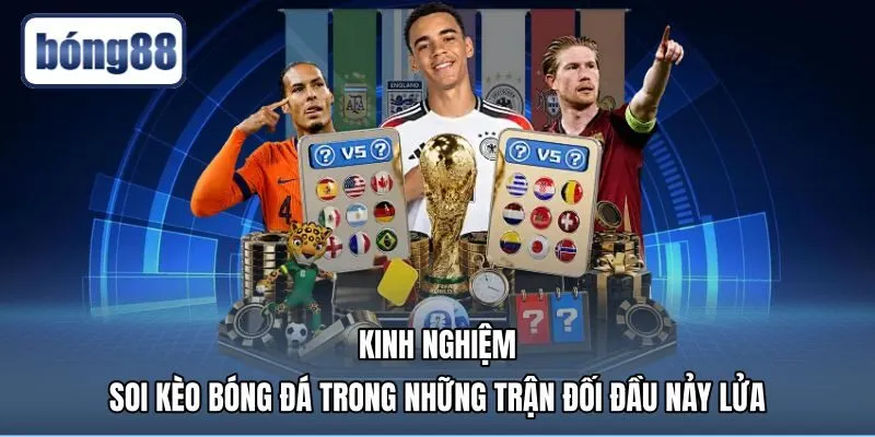 Kinh nghiệm soi kèo hiệu quả cho những trận derby là gì