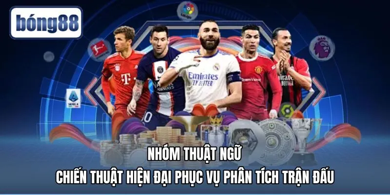 Chiến thuật bóng đá hiện đại và các chỉ số phân tích