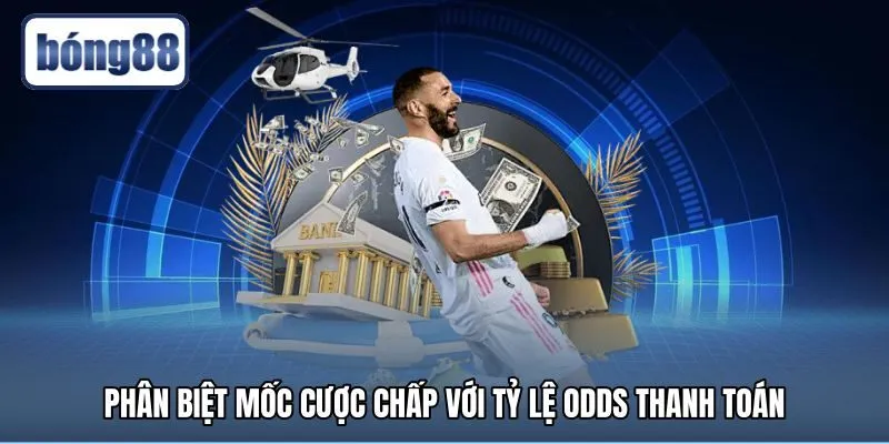 Cách đọc kèo bóng đá qua mốc chấp và tỷ lệ odds