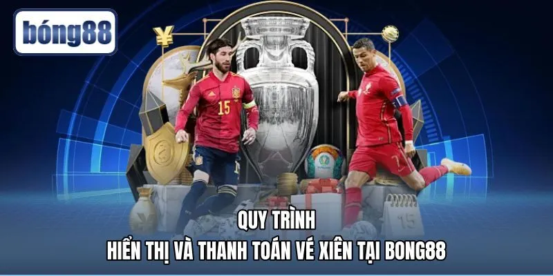 Tốc độ thanh toán vé Bong88 khi hiểu kèo xiên là gì