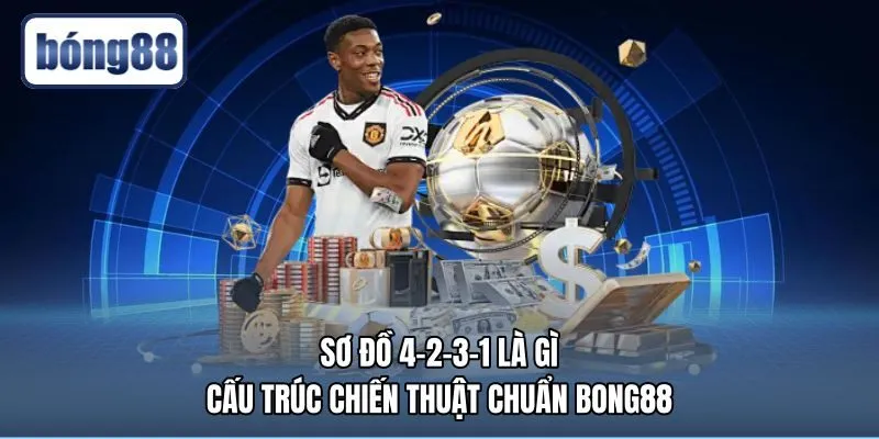 Sơ Đồ 4-2-3-1 Là Gì | Cấu Trúc Chiến Thuật Chuẩn Bong88